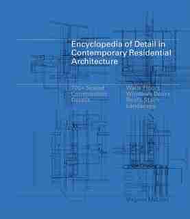 Encyclopedia of Detail in Contemporary Residential Architect by Virginia McLeod