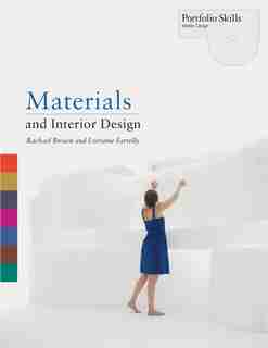 Materials and Interior Design: Portfolio Skills: Interior Design by Lorraine Farrelly