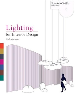 Lighting for Interior Design: Portfolio Skills: Interior Design