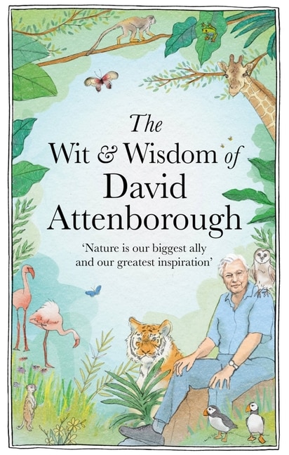 Front cover_The Wit and Wisdom of David Attenborough