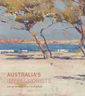 Australia's Impressionists by Christopher Riopelle