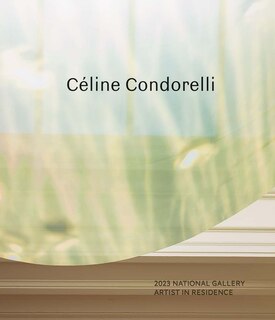 Front cover_2023 National Gallery Artist in Residence: Céline Condorelli