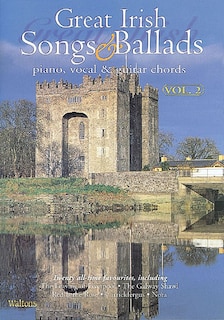 Great Irish Songs & Ballads - Volume 2: Piano, Vocal & Guitar Chords