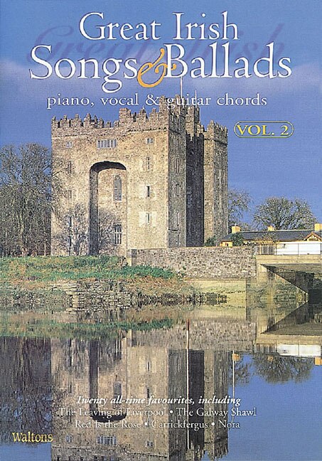 Great Irish Songs & Ballads - Volume 2: Piano, Vocal & Guitar Chords