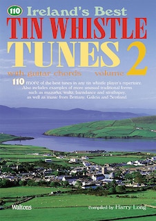 110 Ireland's Best Tin Whistle Tunes - Volume 2: With Guitar Chords