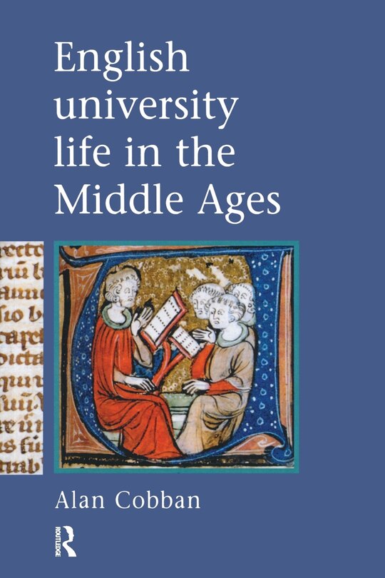 Front cover_English University Life In The Middle Ages
