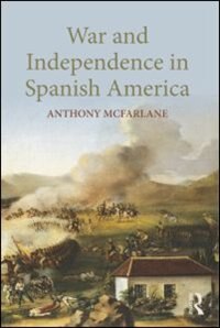 Couverture_War And Independence In Spanish America