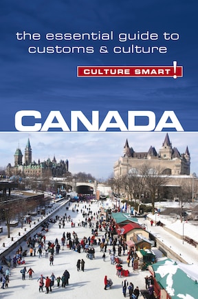 Canada - Culture Smart!: The Essential Guide To Customs & Culture