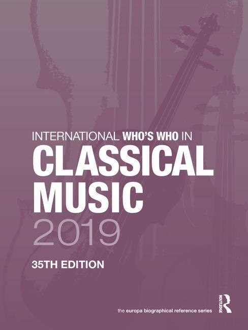 Front cover_International Who's Who In Classical Music 2019
