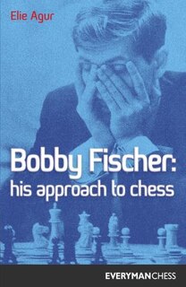 Front cover_Bobby Fischer: His Approach