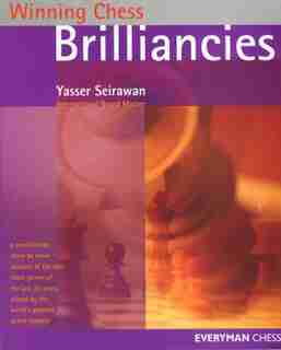 Winning Chess Brilliancies by Yasser Seirawan