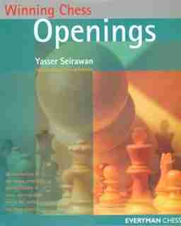Winning Chess Openings by Yasser Seirawan