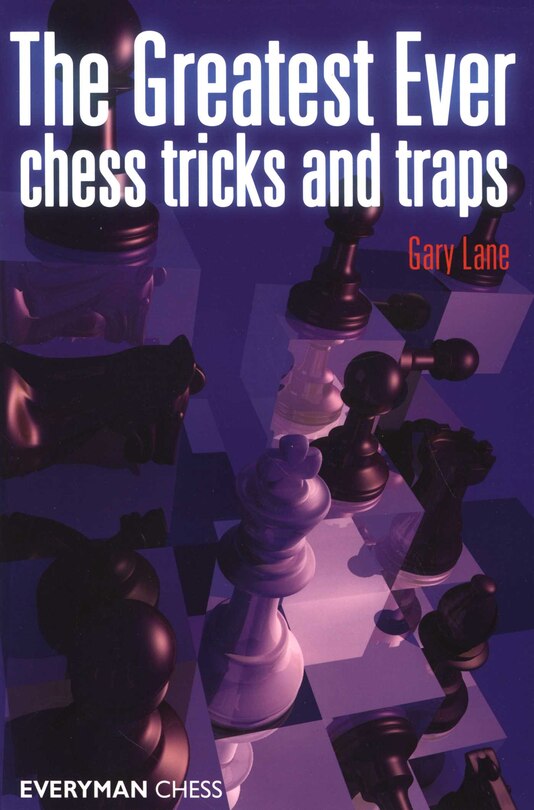 Front cover_Greatest Ever Chess Tricks And Traps