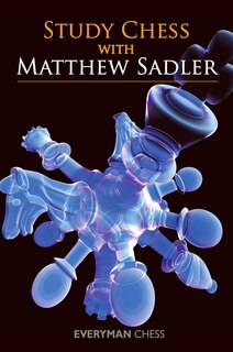 Front cover_Study Chess With Matthew Sadler