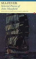 Sea Fever: Selected Poems of John Masefield