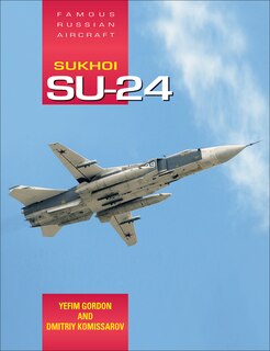 Sukhoi Su-24: Famous Russian Aircraft