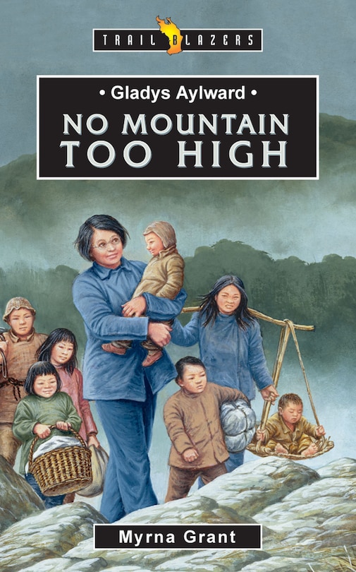 Front cover_Gladys Aylward: No Mountain Too High