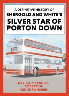 Front cover_A Definitive History of Shergold and Whites Silver Star of Porton Down