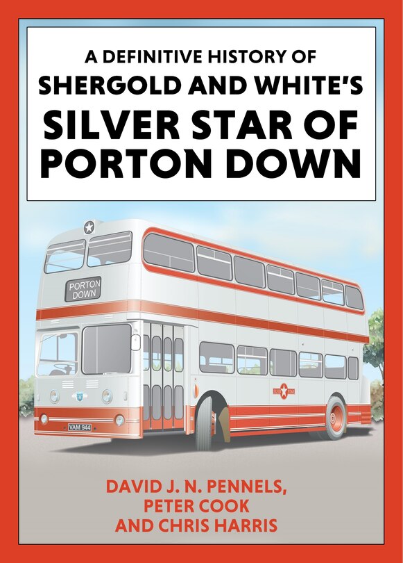 Front cover_A Definitive History of Shergold and Whites Silver Star of Porton Down