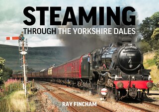 Front cover_Steaming Through the Yorkshire Dales