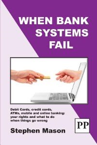 When Bank Systems Fail: Debit Cards, Credit Cards, Mobile and Online Banking - Your Rights