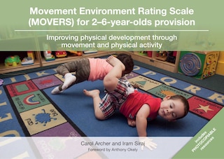 Movement Environment Rating Scale (movers) For 2-6-year-olds Provision: Improving Physical Development Through Movement And Physical Activity