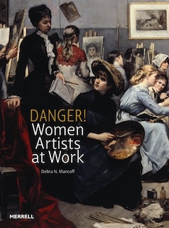 Front cover_Danger! Women Artists at Work