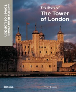 Front cover_The Story of the Tower of London