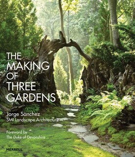 Front cover_The Making of Three Gardens