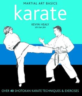 Karate: Over 40 Shotokan Karate Techniques & Exercises