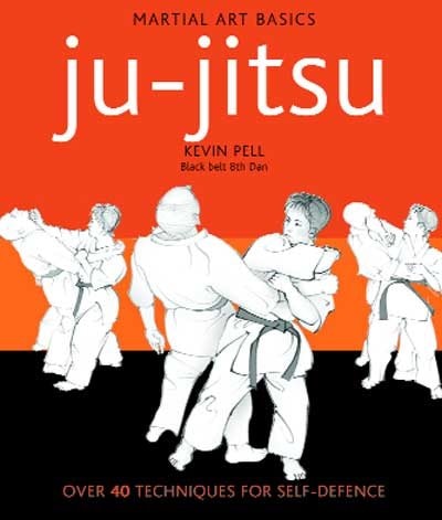 Ju-jitsu: Over 40 Techniques For Self-defence