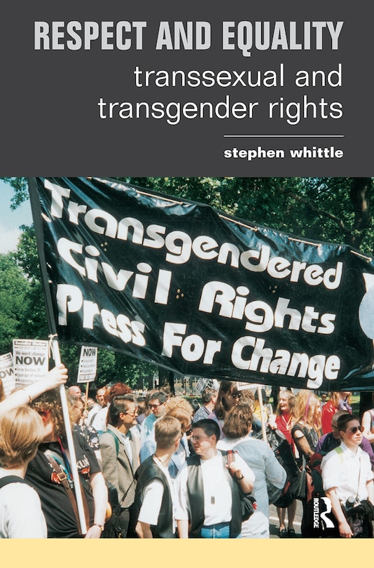 Respect And Equality: Transsexual And Transgender Rights