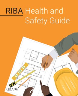 Couverture_Riba Health And Safety Guide