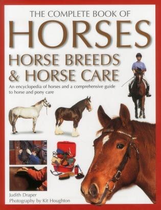 Front cover_Complete Book Of Horses, Horse Breeds & Horse Care