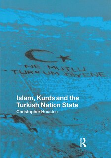 Front cover_Islam, Kurds and the Turkish Nation State