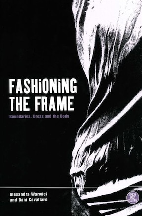 Fashioning The Frame: Boundaries, Dress and the Body