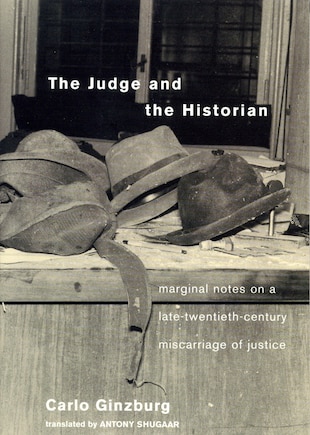 The Judge And The Historian: Marginal Notes On A Late-twentieth-century Miscarriage Of Justice