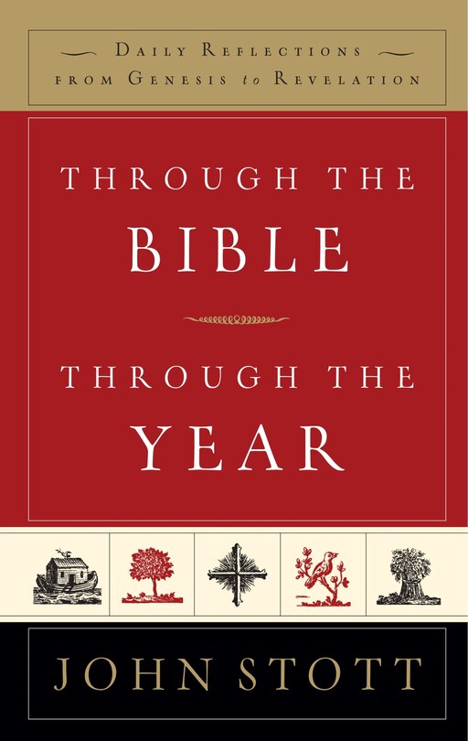Through The Bible, Through The Year: Daily Reflections From Genesis To Revelation