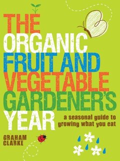 Couverture_The Organic Fruit and Vegetable Gardener's Year