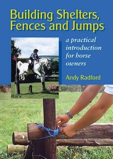 Front cover_Building Shelters, Fences And Jumps