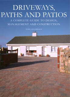 Couverture_Driveways, Paths and Patios - A Complete Guide to Design Management and Construction