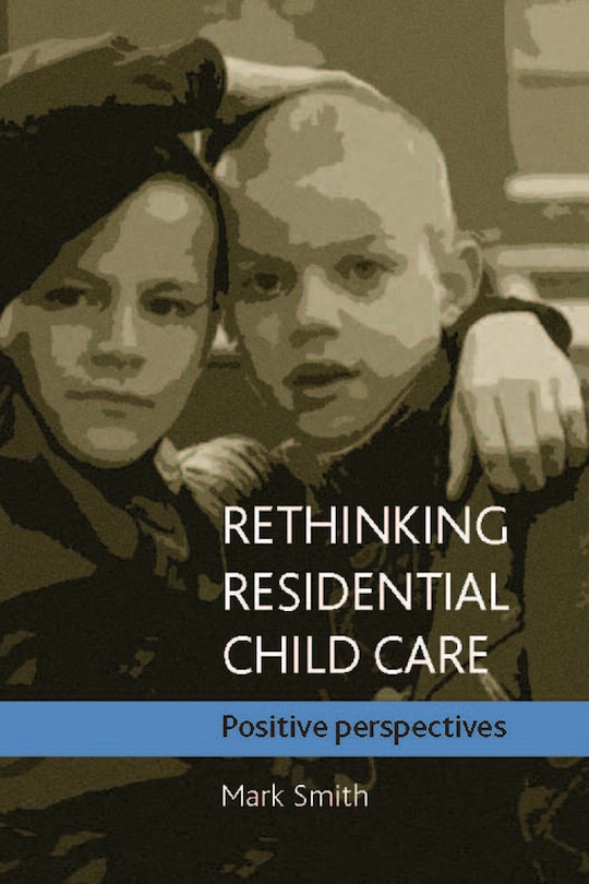 Front cover_Rethinking Residential Child Care