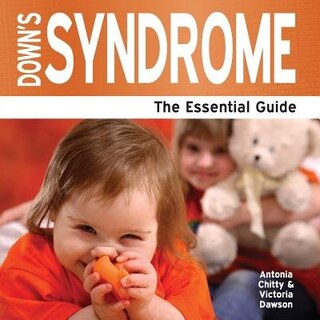 Down's Syndrome - The Essential Guide