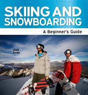 Couverture_Skiing and Snowboarding - A Beginner's Guide