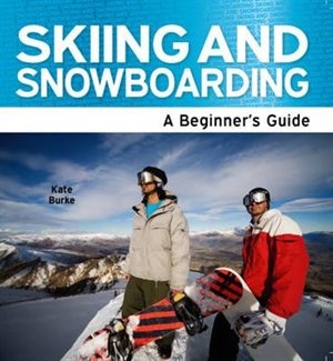 Couverture_Skiing and Snowboarding - A Beginner's Guide