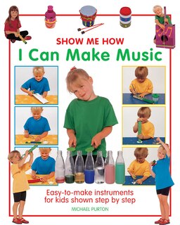 Front cover_Show Me How: I Can Make Music