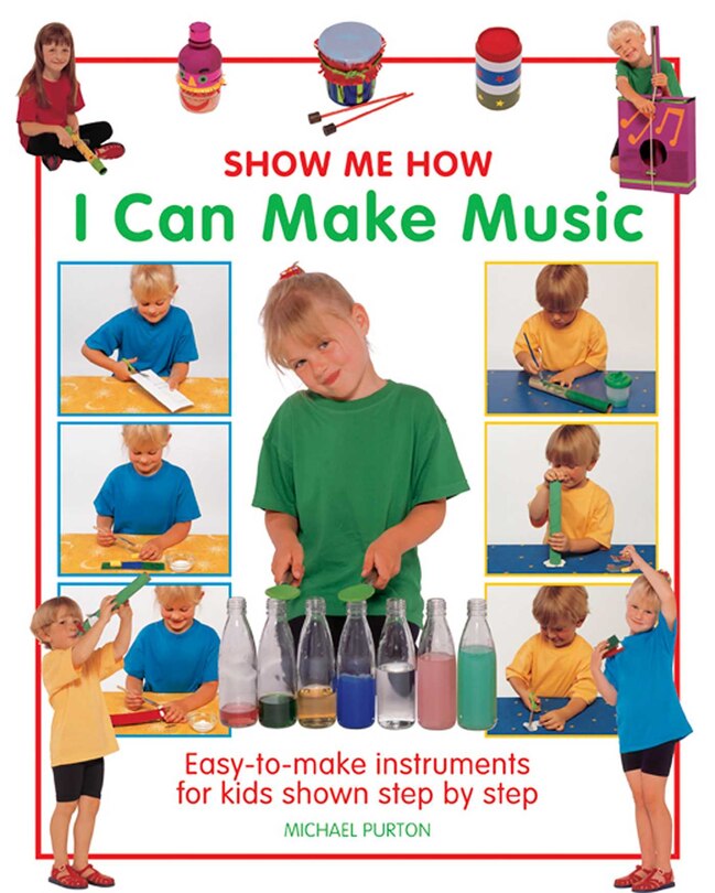 Front cover_Show Me How: I Can Make Music