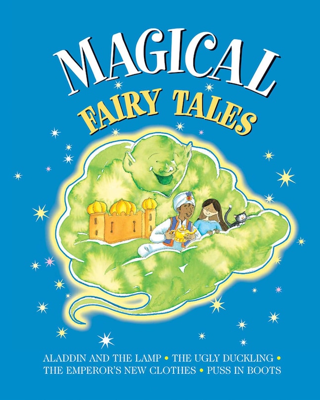 Magical Fairy Tales: Aladdin And The Lamp; The Ugly Duckling; The Emperor's New Clothes; Puss In Boots