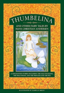 Front cover_Thumbelina And Other Fairy Tales By Hans Christian Andersen
