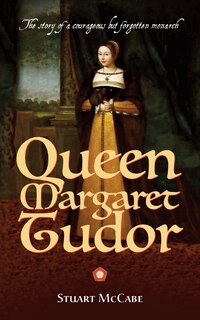 Front cover_Queen Margaret Tudor